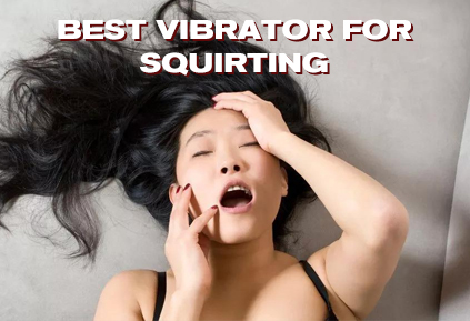Bedste vibrator til sprøjtning